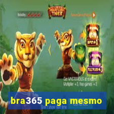 bra365 paga mesmo